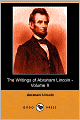 The Writings of Abraham Lincoln (Volume 2)