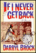 If I Never Get Back: A Novel