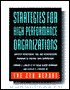 Strategies for High Performance Organizations-the CEO Report: Employee Involvement, TQM, and Reengineering Programs in Fortune 1000 Corporations