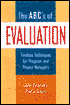 The ABCs of Evaluation, 6 X 9: Timeless Techniques for Program and Project Managers