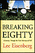 Breaking Eighty: A Journey through the Nine Fairways of Hell