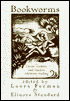 Bookworms: Great Writers and Readers Celebrate Reading