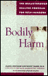 Bodily Harm: The Breakthrough Healing Program for Self-Injurers