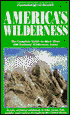 Foghorn Outdoors: America's Wilderness: The Complete Guide to More than 600 National Wilderness Areas