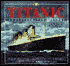 Titanic: An Illustrated History