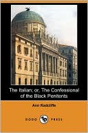 The Italian; Or, The Confessional Of The Black Penitents