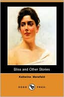Bliss And Other Stories