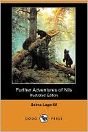 Further Adventures Of Nils (Illustrated Edition)
