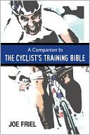 A Companion to The Cyclist's Training Bible