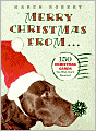 Merry Christmas From...: 150 Christmas Cards You Wish You'd Received