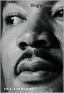 King's Dream: The Legacy of Martin Luther King's I Have a Dream Speech