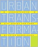 download Urban Transformation : Understanding City Form and Design book