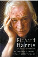 Richard Harris: Sex, Death and the Movies - An Intimate Biography