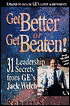 Get Better or Get Beaten!: 31 Leadership Secrets from Ge's Jack Welch