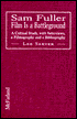 Sam Fuller - Film Is a Battleground: A Critical Study, with Interviews, a Filmography and a Bibliography