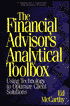 The Financial Advisor's Analytical Toolbox: Using Technology to Optimize Client Solutions