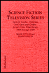 Science Fiction Television Series: Episode Guides, Histories, and Casts and Credits for 62 Prime Time Shows, 1959 through 1989