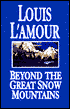 Beyond the Great Snow Mountains