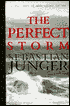 The Perfect Storm: A True Story of Men Against the Sea
