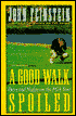 A Good Walk Spoiled: Days and Nights on the PGA Tour