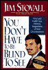 You Don't Have to Be Blind to See