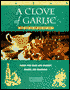 A Clove of Garlic: Garlic for Health and Cookery; Recipes and Traditions