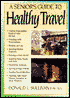 A Senior's Guide to Healthy Travel