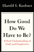 How Good Do We Have to Be?