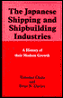 The Japanese Shipping and Shipbuilding Industries: A History of Their Modern Growth
