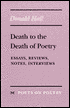 Death to the Death of Poetry: Essays, Reviews, Notes, Interviews