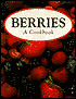 Berries: A Cookbook
