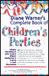 Diane Warner's Complete Book of Children's Parties: Make Birthdays and Every Other Children's Party a Fun Occasion