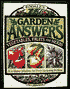 Rodale's Garden Answers: Vegetables, Fruits, Herbs At-a-Glance Solutions for Every Gardening Problem