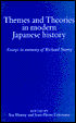 Themes and Theories in Modern Japanese History: Essays in Memory of Richard Storry