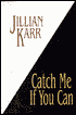 Catch Me if You Can