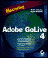 Mastering Adobe GoLive 4