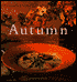 Autumn: Recipes Inspired by Nature's Bounty
