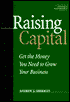 Raising Capital: How to Get the Money You Need to Grow Your Business