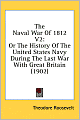 The Naval War of 1812 (Volume 2): Or the History of the United States Navy During the Last War with Great Britain (1902)