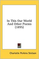 In This Our World and Other Poems