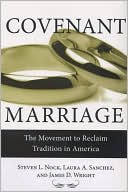 Covenant Marriage: The Movement to Reclaim Tradition in America