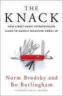 The Knack: How Street-Smart Entrepreneurs Learn to Handle Whatever Comes Up