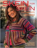 Skein for Skein: 16 Knitted Projects