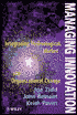 Managing Innovation: Integrating Technological, Market and Organizational Change
