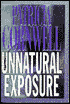 Unnatural Exposure (Kay Scarpetta Series #8)
