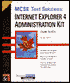 Internet Explorer 4 Administration Kit: Exam 70-079