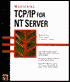 Mastering TCP/IP for NT Server