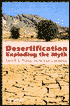 Desertification: Exploding the Myth