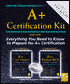 A+ Certification Kit