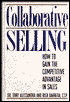 Collaborative Selling: How to Gain the Competitive Advantage in Sales